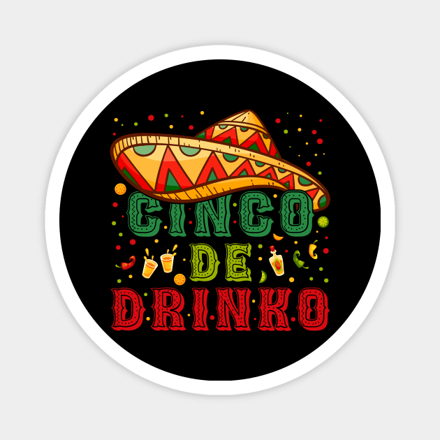 Cinco De Drinko Funny Mexican Drinking Fiesta Cinco De Mayo Magnet by TrendyStitch